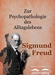 Sigmund-Freud-Reihe - Zur Psychopathologie des Alltagslebens (ebook ...