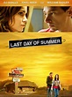 Last Day of Summer (2009) - Rotten Tomatoes