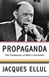 Propaganda: The Formation of Men's Attitudes by Jacques Ellul | Goodreads