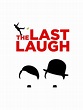 The Last Laugh (2016) - Rotten Tomatoes