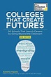 Libro Colleges That Create Futures, 2nd Edition: 50 Schools That Launch ...