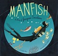 Manfish: A Story of Jacques Cousteau - Best Kids' Books