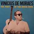 Vinicius De Moraes - The Poet Of The Bossa Nova (2017, Vinyl) | Discogs