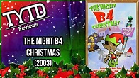 The Night B4 Christmas (2003) - TYTD Reviews - YouTube