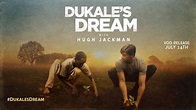 Dukale's Dream with Hugh Jackman Movie Trailer - YouTube