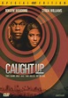 Caught Up (film) - Alchetron, The Free Social Encyclopedia