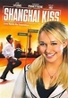 Shanghai Kiss - Where to Watch and Stream - TV Guide