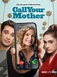 Call Your Mother - Serie 2021 - SensaCine.com