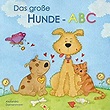 Das große Hunde-ABC - Ein Bilderbuch ab 3 Jahren. (German Edition ...