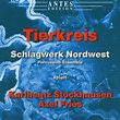 Karlheinz Stockhausen: Tierkreis für Schlagzeug (CD) – jpc