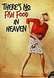 Watch There's No Fish Food in Heave Full Movie Free Online Streaming | Tubi