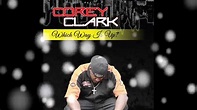 Corey Clark - Which Way Is Up? (Full Album) HD - YouTube