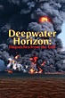 Watch Deepwater Horizon: Dispatches from the Gulf - Streaming Online ...