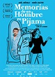 Memorias de un hombre en pijama - Película 2019 - Película 2015 ...