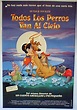 "TODOS LOS PERROS VAN AL CIELO " MOVIE POSTER - "ALL DOGS GO TO HEAVEN ...