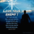 Love your enemy - I Live For JESUS