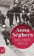 'Das siebte Kreuz' von 'Anna Seghers' - Buch - '978-3-7466-3469-2'