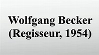 Wolfgang Becker (Regisseur, 1954) - YouTube