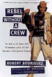 Rebel without a Crew: Or How a 23-Year-Old Filmmaker With $7,000 Became ...