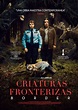 Cartel de la película Criaturas fronterizas - Foto 1 por un total de 18 ...