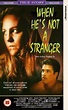 When He's Not a Stranger (1989)