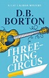 Three-Ring Circus - D.B. Borton