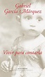 VIVIR PARA CONTARLA | GABRIEL GARCIA MARQUEZ | Comprar libro 9788439709862