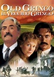 OLD GRINGO - IL VECCHIO GRINGO - Film (1989)