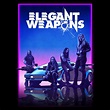 Track of the Day – ELEGANT WEAPONS “Blind Leading the Blind” – Rock And ...