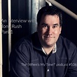 WMT106 – An interview with Tony Rush – Part 1 – When's My Time?