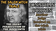 Salem Witch Trials-Jonathan Corwin, Salem Witch Judge 1718 - YouTube