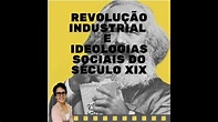Aula 9 - Revolução Industrial e Ideologias Sociais do Século XIX - YouTube