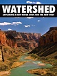 Watershed: Exploring a New Water Ethic for the New West (película 2012 ...