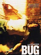 Bug - Film 2006 - AlloCiné