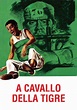 A cavallo della tigre (1961) Film Comico, Commedia, Drammatico: Trama ...