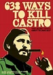 638 Ways to Kill Castro (TV) (2006) - FilmAffinity