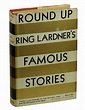 Round Up: The Stories of Ring W. Lardner by Lardner, Ring: Charles ...