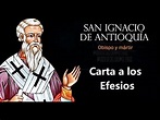 Carta de San Ignacio de Antioquía a los Efesios Voz del padre Javier ...