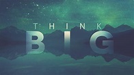 Think Big Wallpapers - Top Free Think Big Backgrounds - WallpaperAccess