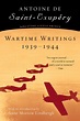 Wartime Writings 1939-1944 by Antoine de Saint-Exupéry