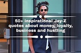 50+ inspirational Jay-Z quotes about money, loyalty, business and ...