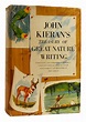JOHN KIERAN'S TREASURY OF GREAT NATURE WRITING | John Kieran | First ...