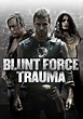 Blunt Force Trauma - movie: watch stream online