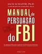 (PDF) Manual de persuasao do FBI - Jack Shafer.pdf | Livros #PAS ...
