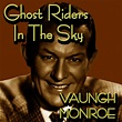 Ghost Riders In The Sky - Vaughn Monroe - Ecoute gratuite sur Deezer