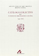 Catálogo colectivo del patrimonio bibliográfico español by Vv.Aa: Nuevo ...