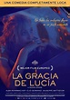 La Gracia de Lucía (2018) - Película eCartelera