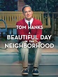 A Beautiful Day in the Neighborhood - Full Cast & Crew - TV Guide