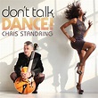 Don't Talk, Dance! | 091037745248 | Chris Standring