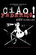 Ciao, Federico! - Rotten Tomatoes